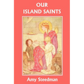 Our Island Saints (Yesterday's Classics) - Paperback