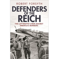 Defenders of the Reich: The Luftwaffe's War Against America's Bombers - Hardcover
