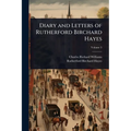 Diary and Letters of Rutherford Birchard Hayes - Paperback