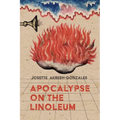 Apocalypse on the Linoleum - Paperback