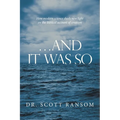 ...And It Was So: How Modern Science Sheds New Light on the Biblical Account of Creation - Paperback