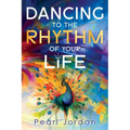Dancing to the Rhythm of Your Life: A Happy Becoming Story - Paperback