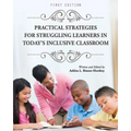Practical Strategies for Struggling Learners in Today's Inclusive Classroom - Paperback