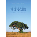 A Common Hunger: Land Rights in Canada and South Africa - Paperback