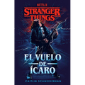 Stranger Things: El Vuelo de Ícaro / Stranger Things: Icarus's Flight - Paperback