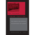 College Fear Factor: How Students and Professors Misunderstand One Another - Paperback