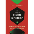 The Crimes of Digital Capitalism: Corporate Crime in an Age of Exploitation - Hardcover