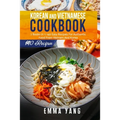 Korean And Vietnamese Cookbook: 2 Books In 1: 140 Easy Recipes For Authentic Food From Vietnam And Korea - Paperback