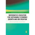 Mathematics Education for Sustainable Economic Growth and Job Creation - Paperback