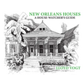 New Orleans Houses: A House-Watcher's Guide - Paperback