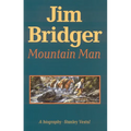 Jim Bridger, Mountain Man: A Biography - Paperback