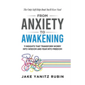 From Anxiety to Awakening: 11 Insights That Transform Worry into Wisdom and Fear into Freedom - Hardcover