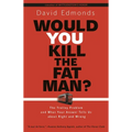 Would You Kill the Fat Man?: The Trolley Problem and What Your Answer Tells Us about Right and Wrong - Paperback