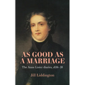 As Good as a Marriage: The Anne Lister Diaries 1836-38 - Hardcover