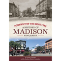 Portrait of the Rose City: A History of Madison, New Jersey - Paperback