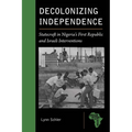 Decolonizing Independence: Statecraft in Nigeria's First Republic and Israeli Interventions - Paperback