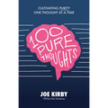 100 Pure Thoughts: Cultivating Purity One Thought at a Time - Paperback