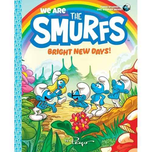 We Are the Smurfs: Bright New Days! (We Are the Smurfs Book 3) - Hardcover