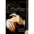 Christina, Queen of Sweden: The Restless Life of a European Eccentric - Paperback