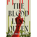 The Bloodless Queen - Hardcover