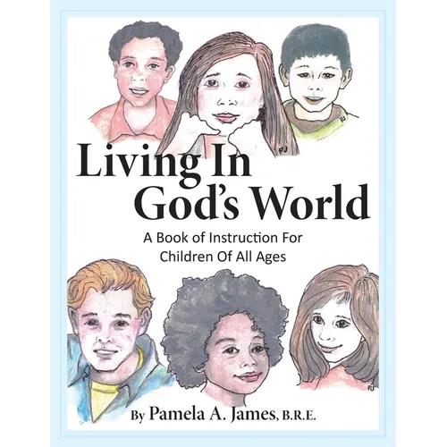 Living in God's World: A Book of Instruction for Children of All Ages - Paperback