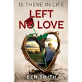 Is There In Life Left No Love - Paperback