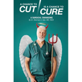 A Chance to Cut Is a Chance to Cure: A Surgical Swan Song - Paperback