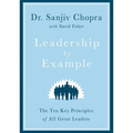 Leadership by Example: The Ten Key Principles of All Great Leaders - Hardcover