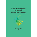 Little Masterpieces of Science: Health and Healing - Paperback