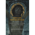 Hans Urs Von Balthasar and the Critical Appropriation of Russian Religious Thought - Paperback