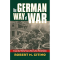 The German Way of War: From the Thirty Years' War to the Third Reich - Paperback