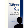 Migrant Soul: The Story of an American Convert - Paperback