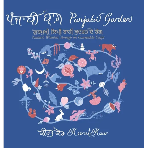 Panjabi Garden: Nature's Wonders, through the Gurmukhi Script - Hardcover