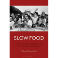 Slow Food: The Economy and Politics of a Global Movement - Paperback