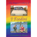 The Magical Cookery of I Foodini - Paperback
