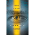 It Was Him: Life with a Narcissist Your Way Out Is as Good as Your Plan - Hardcover