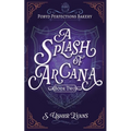 A Splash of Arcana: A Cozy Fantasy Mystery - Paperback