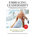Embracing Leadershift: Extraordinary Results Through Enhanced Communication and Collaboration - Paperback