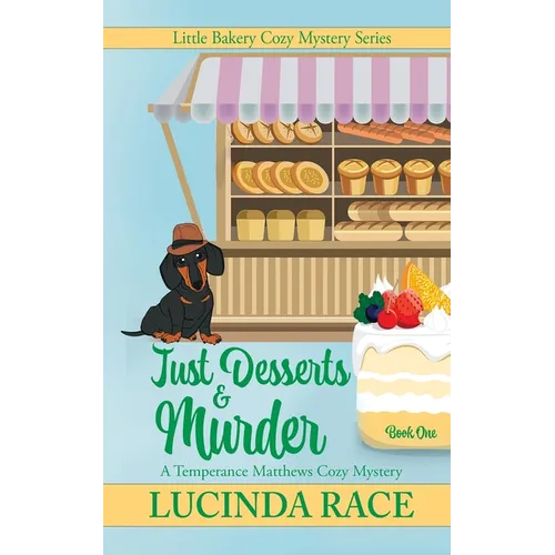 Just Desserts and Murder: A Temperance Matthews Cozy Mystery - Paperback