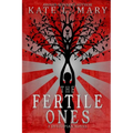 The Fertile Ones: A Dystopian Novel - Paperback