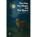 The Fox, The Village, And The Stars And Other Bilingual Norwegian-English Stories for Kids - Paperback