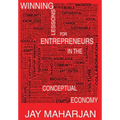 Winning Lessons for Entrepreneurs in the Conceptual Economy - Hardcover