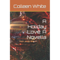 A Holiday Love: A Novella - Paperback