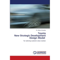 Toyota New Strategic Development Design Model - Paperback
