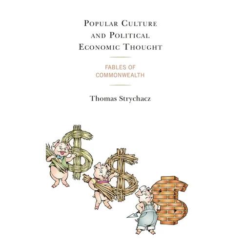 Popular Culture and Political Economic Thought: Fables of Commonwealth - Hardcover