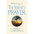 Reflecting on the Serenity Prayer - Paperback