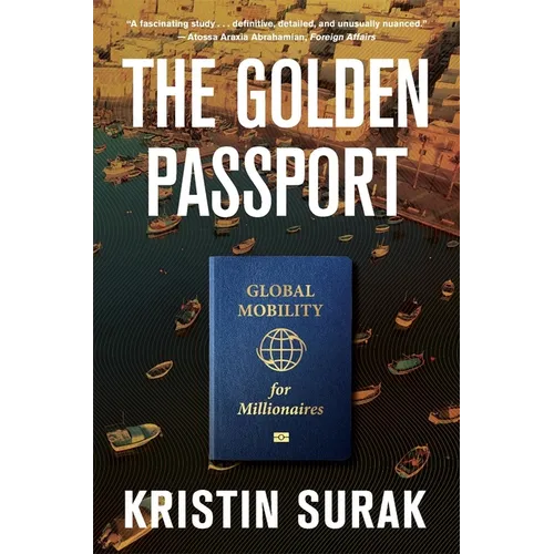 The Golden Passport: Global Mobility for Millionaires - Paperback