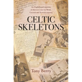 Celtic Skeletons: An Englishman's journey into his Welsh, Cornish and Scottish ancestry - Paperback