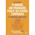 Planning and Managing Public Relations Campaigns: A Strategic Approach - Paperback