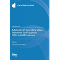Advances in Boundary Value Problems for Fractional Differential Equations - Hardcover